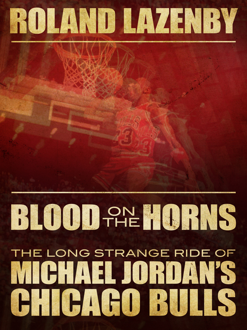 Title details for Blood on the Horns by Roland Lazenby - Available